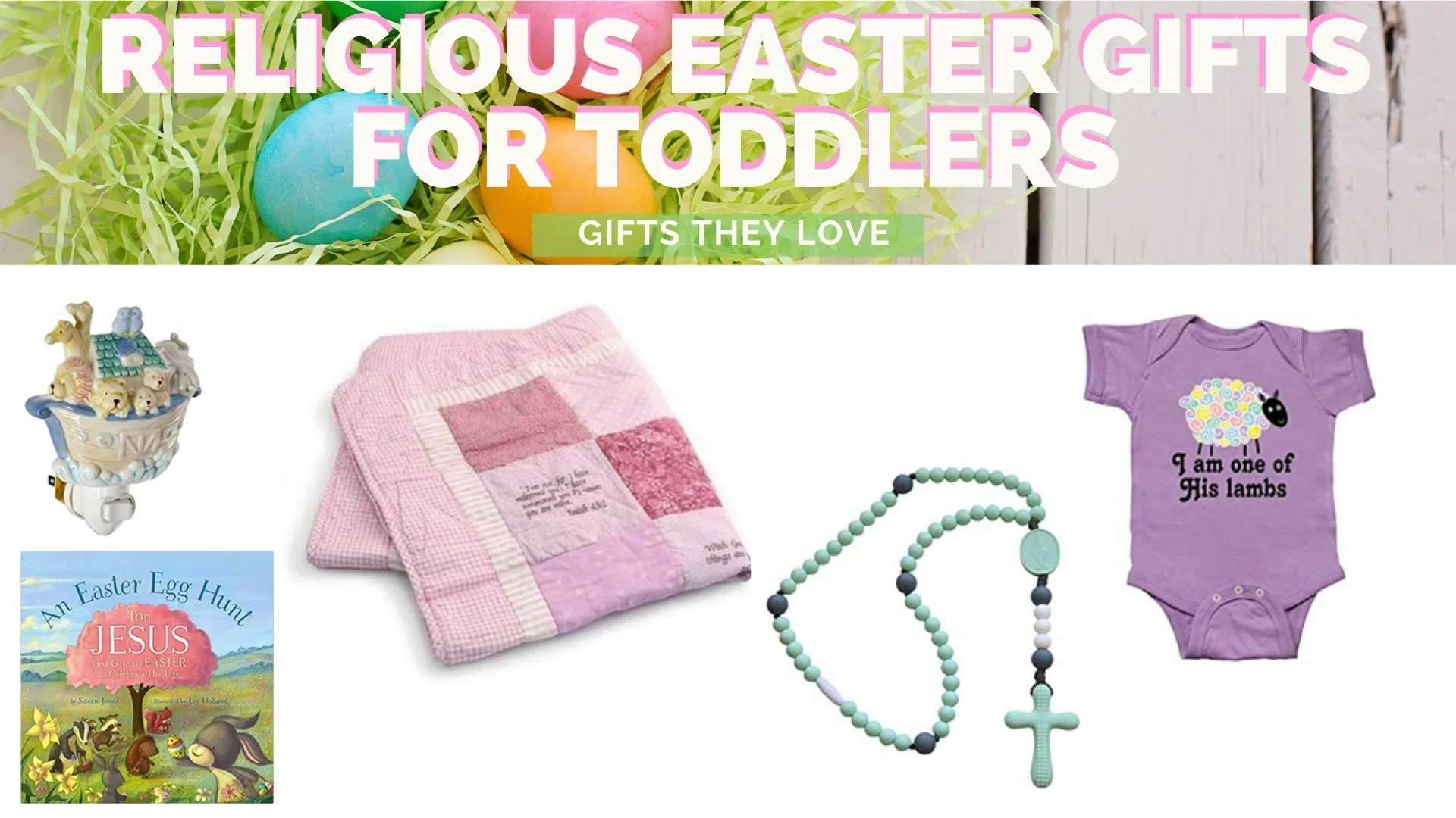 9 faithful religious easter gifts for toddlers and babies ideas