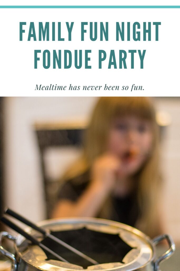 Family fun night fondue party ideas on The artsyfartzy Everience mommy blog