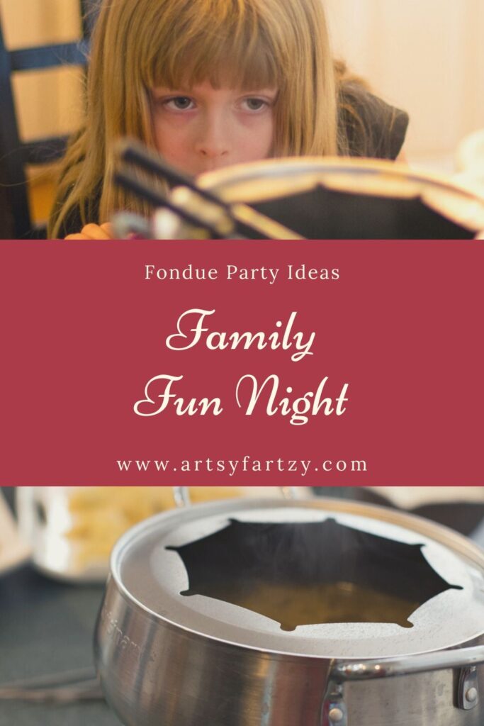 fondue party ideas for a family fun night found on arstyfartzy.com