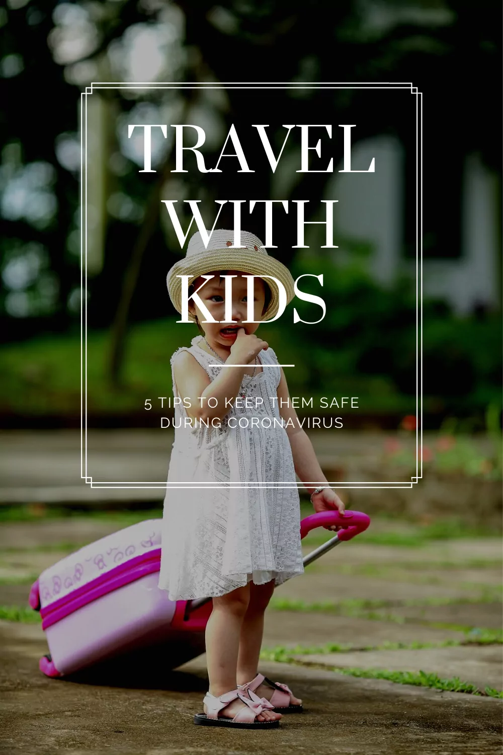 5 travel with kids tips to keep them safe during coronavirus pandemic on www.artsyfartzy.com