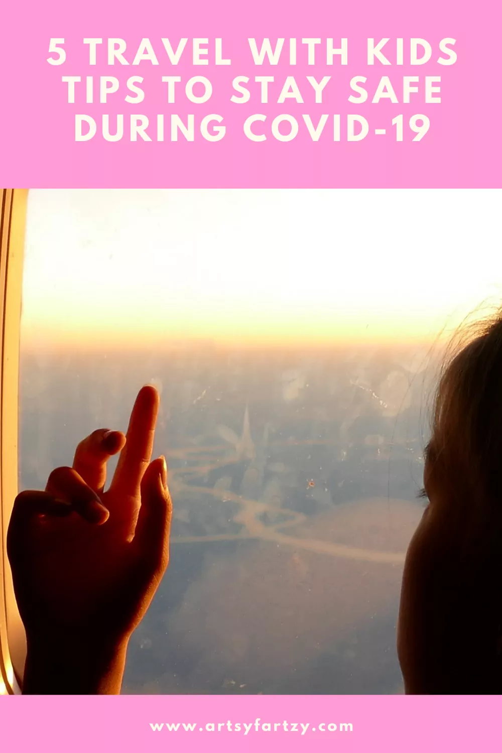 5 Travel with Kids Tips to stay safe during COVID-19 on The ArtsyFartzy Experience Blog