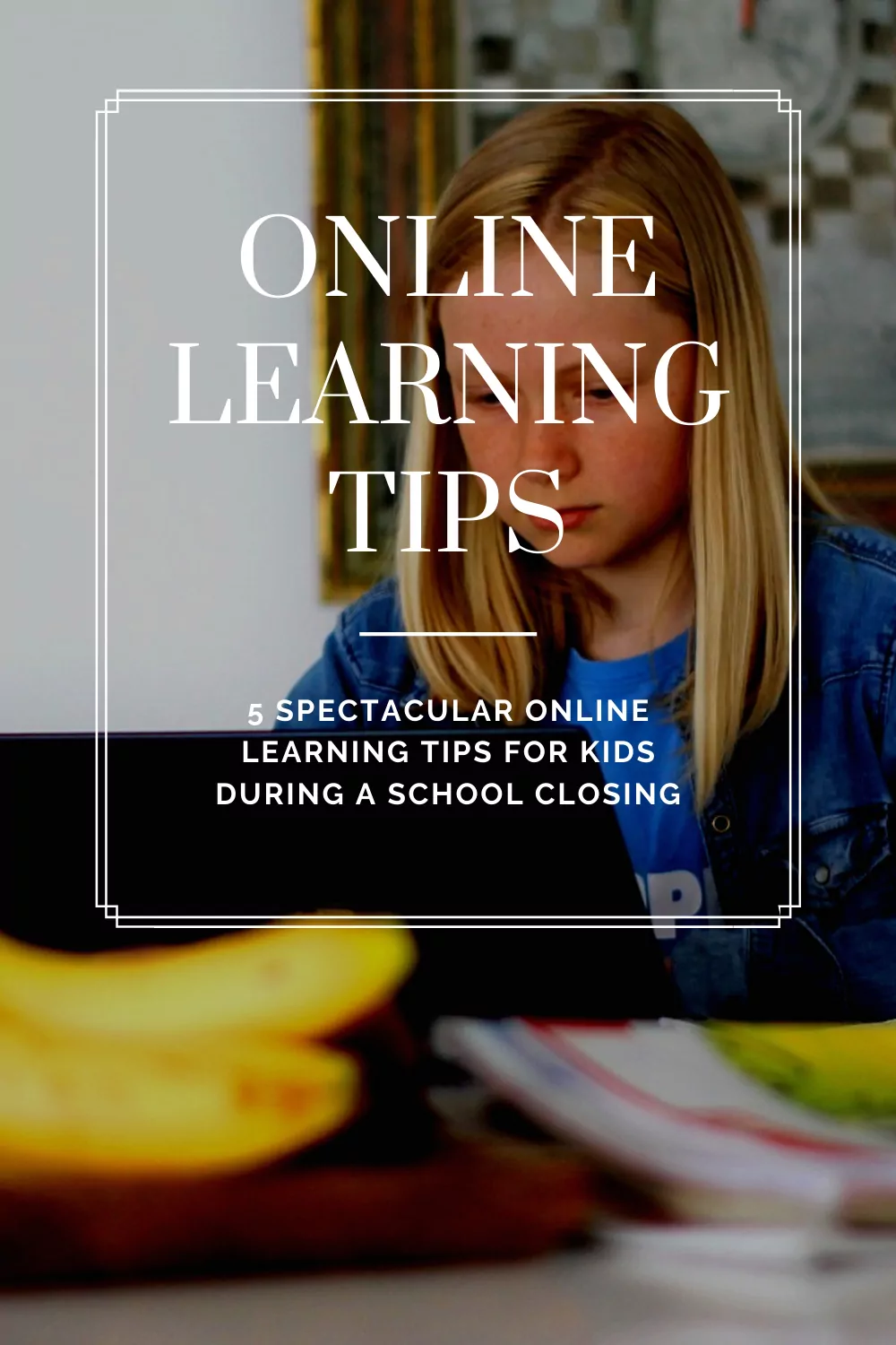 Virtual Online Learning Tips for Kids