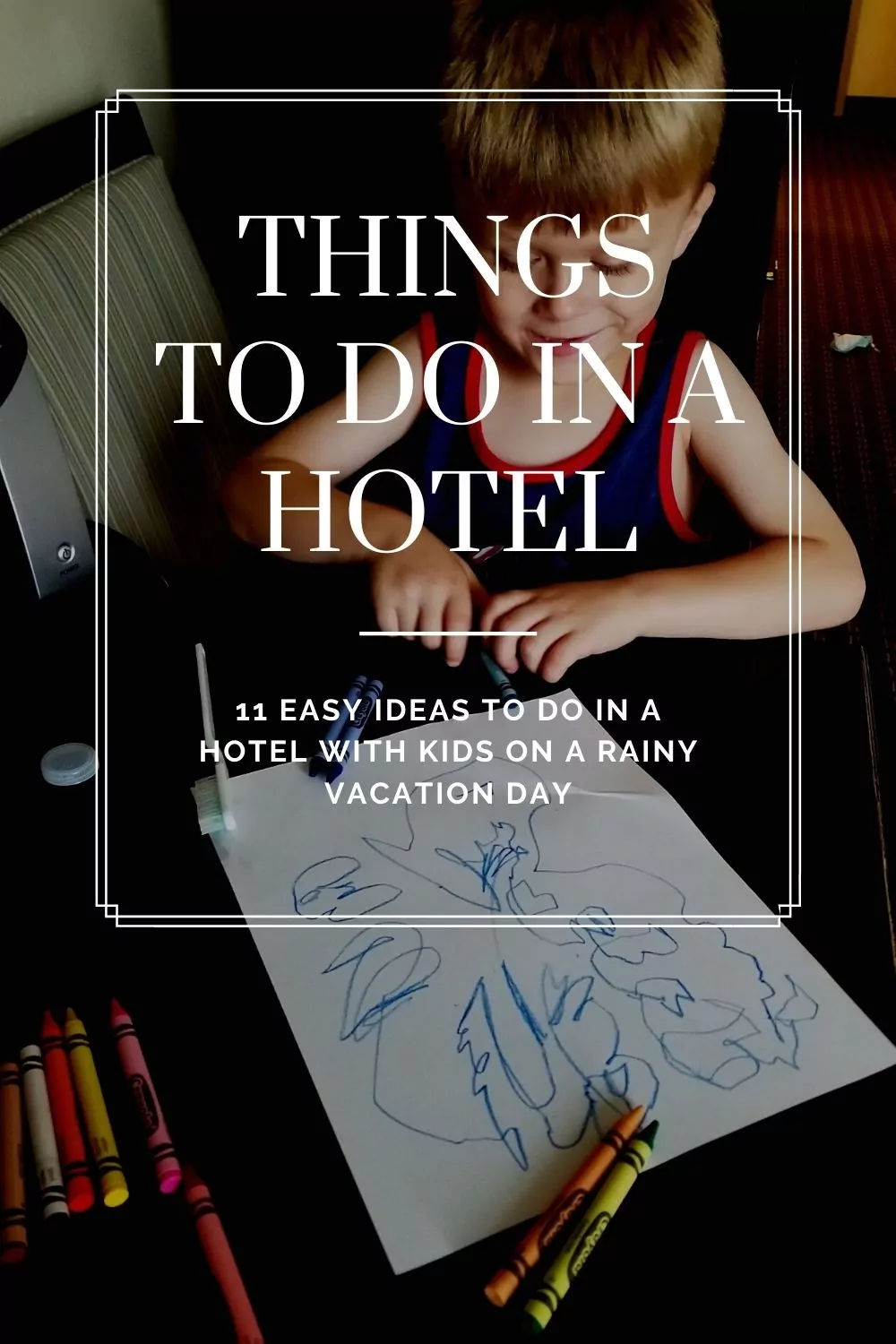 11 ideas to do in a hotel with kids on a rainy vacation day