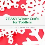 7 EASY Winter Crafts for Toddlers