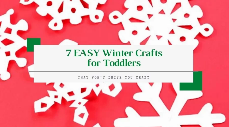 7 EASY Winter Crafts for Toddlers